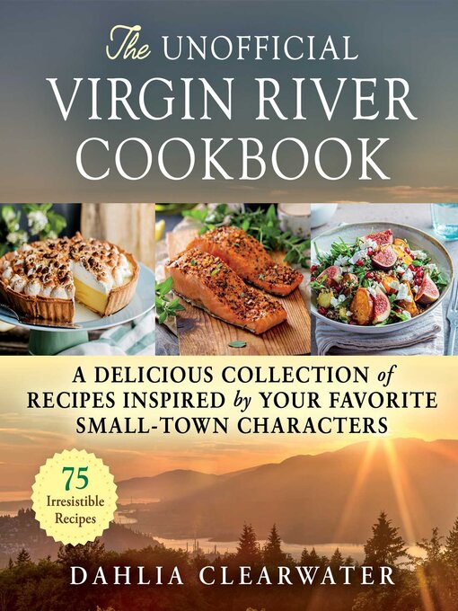 Title details for The Unofficial Virgin River Cookbook by Dahlia Clearwater - Wait list